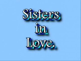 sisters in love Lesbian sex