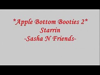 Apple bottom bootiez Sasha n friends n cheyenne jacobz